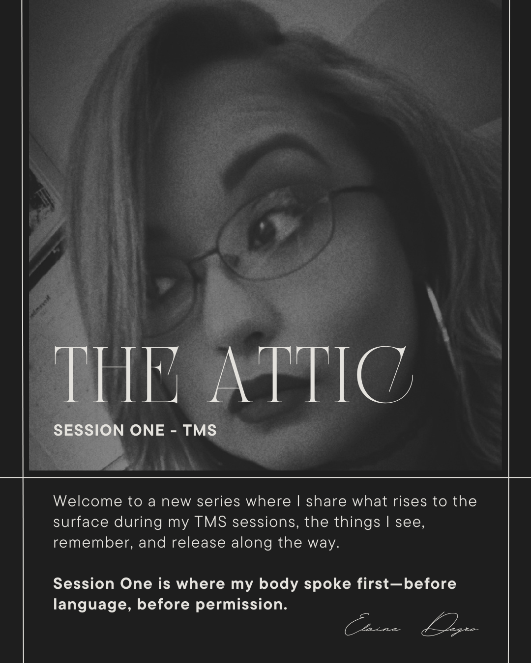 TMS JOURNAL: SESSION ONE